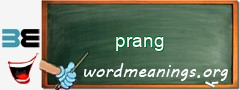 WordMeaning blackboard for prang